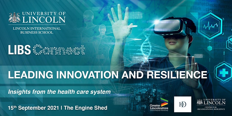 Graphic for the Leading Innovation and Resilience event by LIBS Connect University of Lincoln